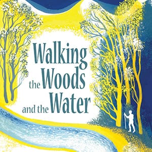 Walking the Woods and the Water by Nick Hunt