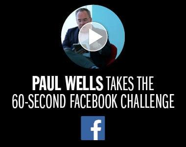 Paul Wells in 60 Seconds