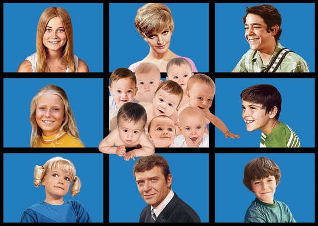 The Brady Bunch? Eight is Enough? Quitters!