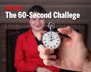 MPs take the 60-second challenge