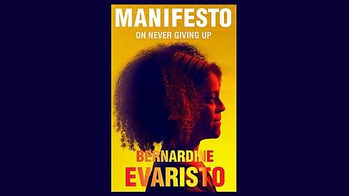 'Manifesto: On Never Giving Up' by Bernardine Evaristo